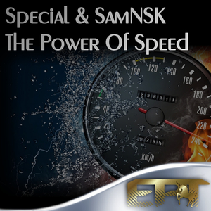 The Power of Speed (Da Kent DJ at Work & SamNSK Full Overdrive Mix)