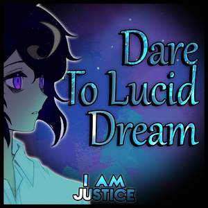Dare to Lucid Dream (Theme Song from "Dare to Lucid Dream") (TV size)