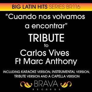 Cuando Nos Volvamos a Encontrar In The Style Of Carlos Vives And Marc Anthony