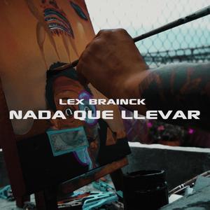 Nada Que Llevar (feat. Lex Brainck)