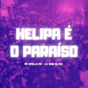 Helipa É o Paraíso