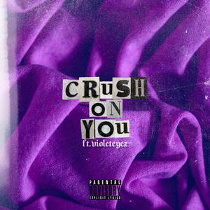 Crush on You (feat. violeteyez)
