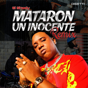 Mataron a Un Inocente (Remix)