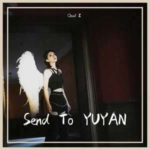 Send To YUYAN （prod. 10keys）
