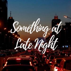 关于深夜的二三事（Prod.K.Ray）