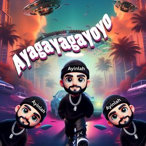 Ayagayagayoyo