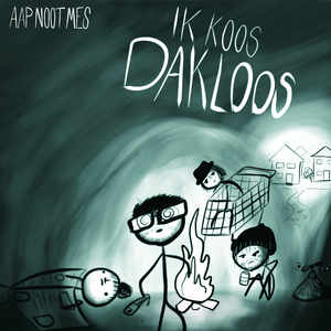 Ik Koos Dakloos