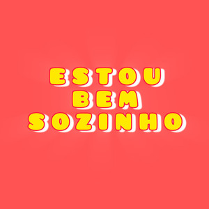 Estou Bem Sozinho