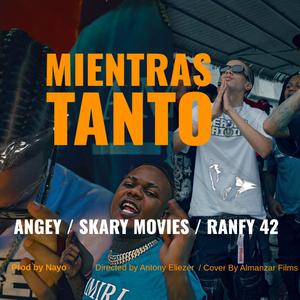 Mientras Tanto (feat. Ranfy 42 & Skary Movies)