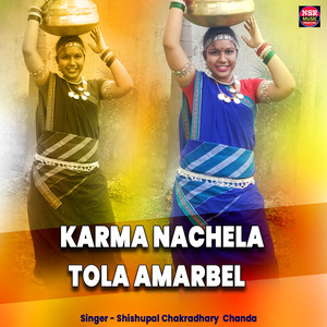 Karma Nachela Tola Amarbel