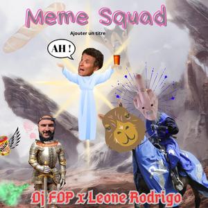 Meme Squad (feat. Dj FDP)
