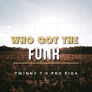Who Got The Funk (Funky Mix)