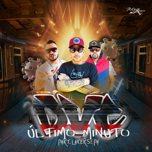 Último Minuto (feat. Lakersepá)
