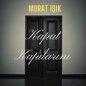 Kapat Kapılarını