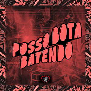 Posso Bota Batendo