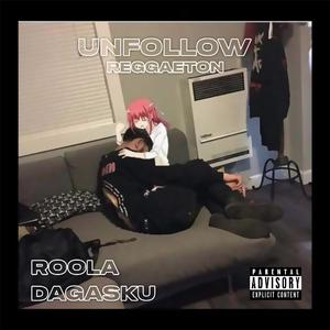 Unfollow (Reggaeton) (feat. Daga Sku)