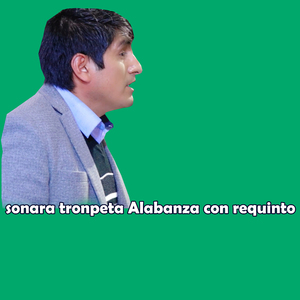 sonara tronpeta Alabanza con requinto