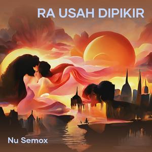 Ra Usah Dipikir
