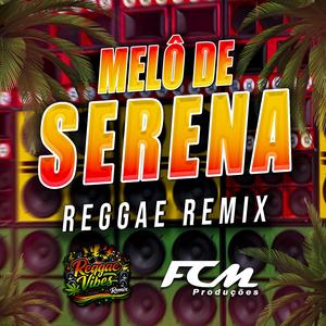 Melô De Serena reggae Do Piauí