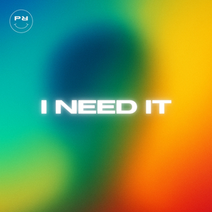 I Need It