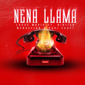 Nena Llama (feat. Didiier_oficiial, Merxelion & Papi Fasti)