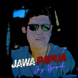 JAWA PAPUA [ Joy Ngapak ]