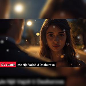 Me Një Vajzë U Dashurova