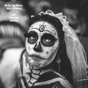 We Are The Culture (OiLe_xD Remix)