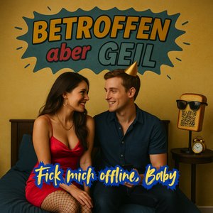 Fick Mich Offline, Baby