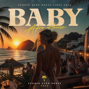 "BABY" Summer Afro House | Afro House Summer Vibes 2026 (Radio Edit)