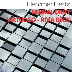 Neural Drift (Virtuoso - Riva Beck)