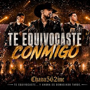 Te equivocastes conmigo