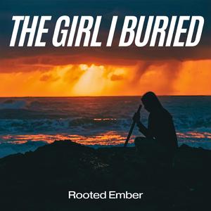 The Girl I Buried