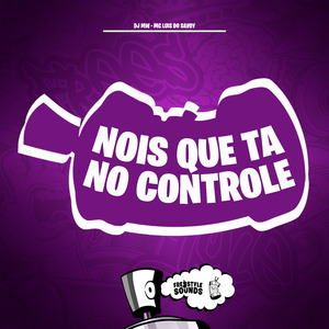 Nois Que Ta No Controle