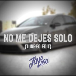 No Me Dejes Solo (Turreo Edit) (Remix)