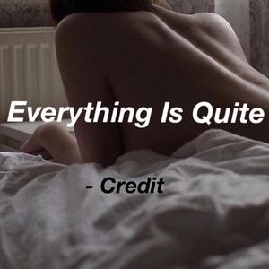 Everything Is Quiet