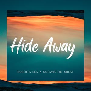 Hide Away (feat. Octavia The Great)