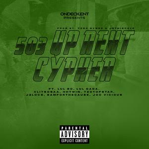 503 Up Next Cypher (feat. Lul Bo, Lul Dada, XlitSosaa, TBR Twin, TzoTopStar, J2Locs, BamForTheCause & Joc Vicious)