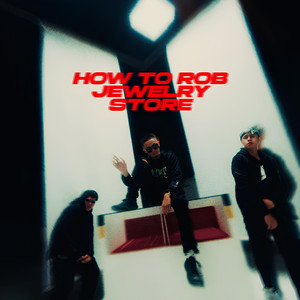 How to Rob Jewelry Store