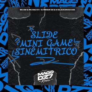 Slide Mini Game Sinémitrico (feat. Mc Gw)