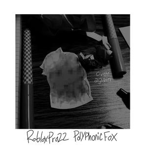 Over Again (feat. Polyphonic Fox)