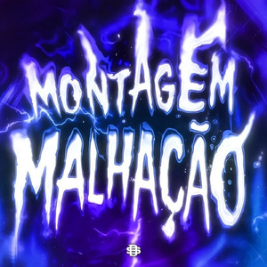 MONTAGEM MALHAÇÃO