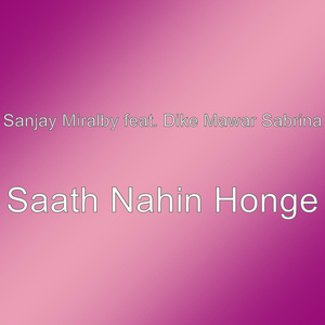 Saath Nahin Honge