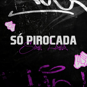 SÓ PIROCADA SEM LEME