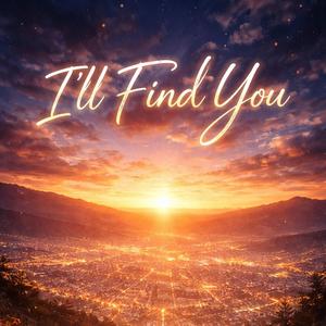 I'll Find You