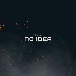 No Idea