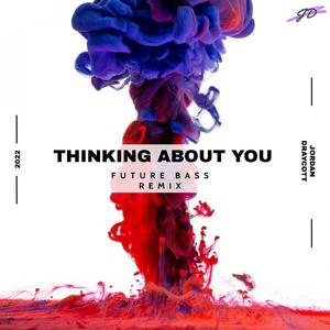 Thinking About You (Future Bass Remix)