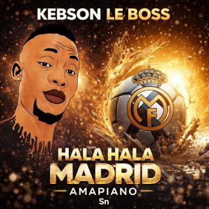 Hala Hala Madrid Amapiano Sn Kebson Le Boss (Radio Edit)