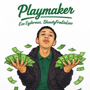 Playmaker (feat. $hawtyFrmDaLow)
