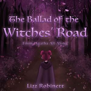 The Ballad of the Witches' Road (from "Agatha All Along")
